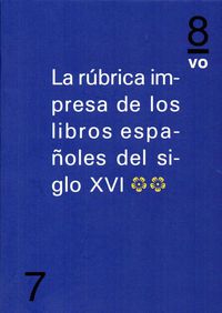 RUBRICA IMPRESA DE LOS LIBROS ESPAÑOLES DEL SIGLO XVI, LA II