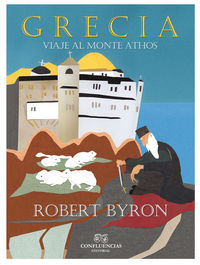 grecia - viaje al monte athos - Robert Byron