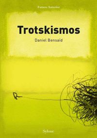 trotskismos - Daniel Bensaid