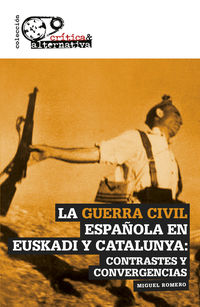 guerra civil española en euskadi y catalunya, la - contrastes y convergencias