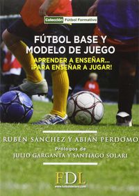 futbol base y modelo de juego - Ruben Sanchez / Abian Perdomo