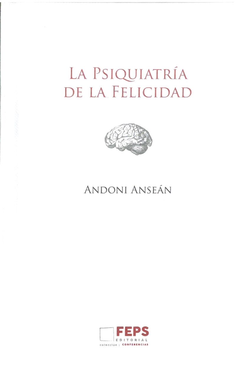 la psiquiatria de la felicidad - Andoni Ansean