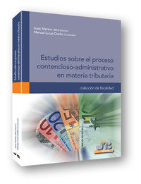 estudios sobre el proceso contencioso-administrativo en materia tributaria - Isaac Merino Jara