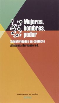 mujeres, hombres, poder - subjetividades en conflicto - Almudena Hernando (ed. )