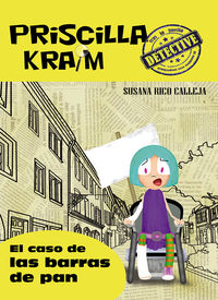 PRISCILLA KRAIM 5 - EL CASO DE LAS BARRAS DE PAN