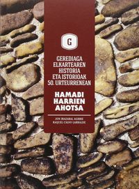 hamabi harrien ahotsa - gerediaga elkartearen historia eta istorioak - 50 urteurrenean - Jon Irazabal Agirre / Raquel Calvo Larralde