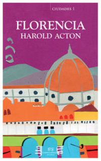 florencia y las villas toscanas - Harold Acton