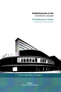 arquitecturas para el cine - conocimiento y valoracion - Manuela Mattone / Elena Vigliocco