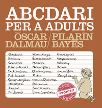 abecedari per a adults - Oscar Dalmau / Pilarin Bayes (il. )