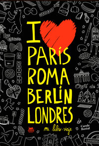 paris, roma, berlin, londres - mi libro-viaje