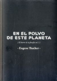 en el polvo de este planeta - Eugene Thacker