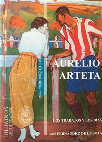aurelio arteta - los trabajos y los dias - Jose Fernandez De La Sota