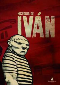 historia de ivan - Andres Gonzalez Leiva