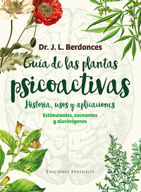 guia de las plantas psicoactivas - historia, usos y aplicaciones - Josep Lluis Berdonces