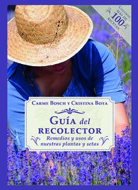 guia del recolector - remedios y usos de nuestras plantas y setas - Cristina Bota / Carme Bosch