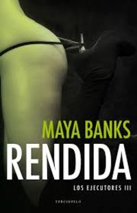 rendida - Maya Banks
