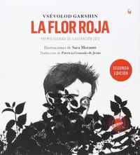 La flor roja - Vsevolod Garshin / Sara Morante (il. )