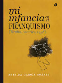 MI INFANCIA EN EL FRANQUISMO - TIRAÑA, ASTURIES, 1938