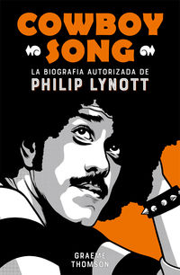 cowboy song - la biografia autorizada de philip lynott