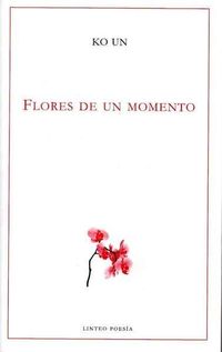 flores de un momento - Ko Un