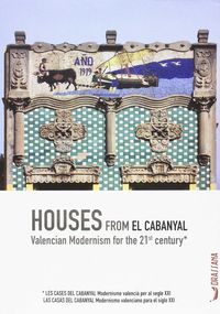 HOUSES FROM EL CABANYAL - VALENCIAN MODERNISM FOR THE 21 CENTURY