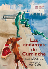 Las andanzas de currinche - Leticia Zaldivar Miquelarena