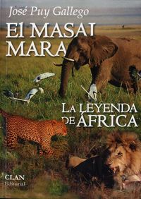 masai mara, el - la leyenda de africa
