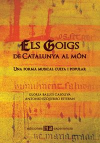 goigs, els: de cataluña al mon - una forma musical culta y popular