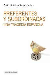preferentes y subordinadas - una tragedia española - Antoni Serra Ramoneda
