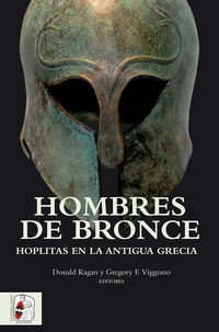 hombres de bronce - hoplitas en la antigua grecia - Donald Kagan