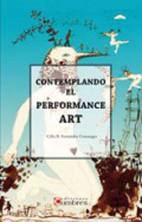contemplando el performance art - Celia Fernandez Consuegra