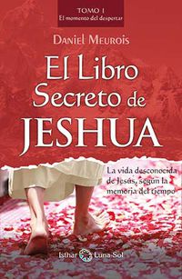 El libro secreto de jeshua - Daniel Meurois