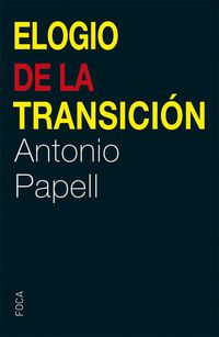 elogio de la transicion - Antonio Papell