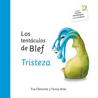 tentaculos de blef, los - tristeza - Teresa Arias Sanchez / Eva Clemente Laboreo