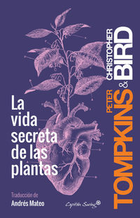la vida secreta de las plantas - Peter Tompkins