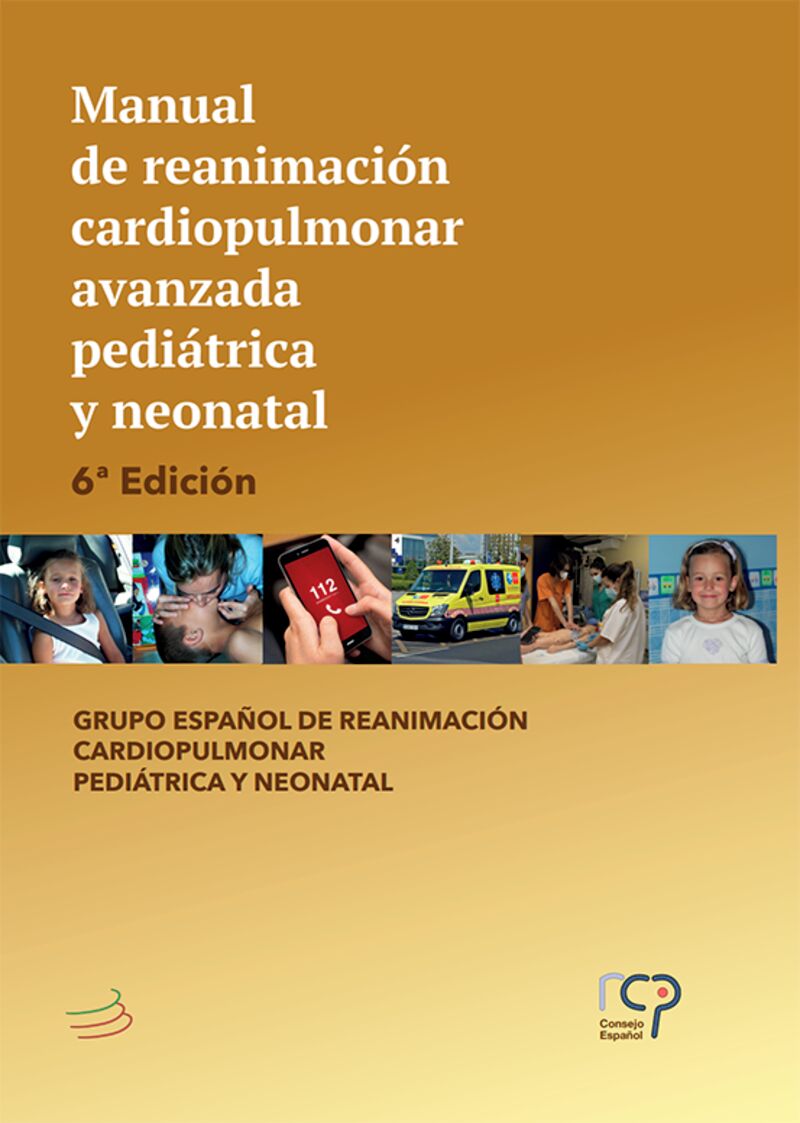 (6 ED) MANUAL DE REANIMACION CARDIOPULMONAR AVANZADA PEDIATRICA Y NEONATAL
