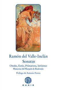 sonatas - sonata de otoño, sonata de estio, sonata de primavera, sonata de invierno - memorias del marques de bradomin - Ramon Del Valle-Inclan