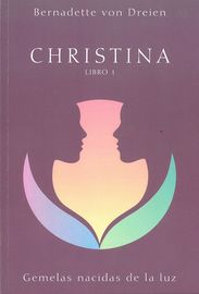 christina - libro 1 - gemelas nacidas de la luz