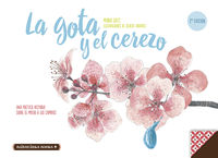 gota y el cerezo - Mario Satz / Albert Arrayas (il. )