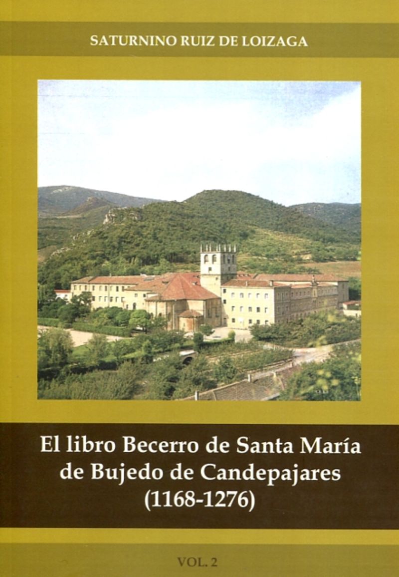 LIBRO BECERRO DE SANTA MARIA DE BUJEDO DE CANDEPAJARES (1168-1276) VOL. II, EL