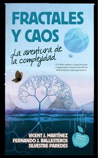 fractales y caos - la aventura de la complejidad - Vicent J. Martinez / Fernando J. Ballesteros / Silvestre Paredes
