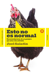 esto no es normal - recomendaciones de un granjero que ama los animales - Joel Salatin