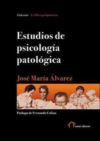 estudios de psicologia patologica - Jose Maria Alvarez