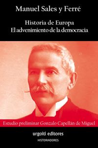 historia de europa - el advenimiento de la democracia - Manuel Sales Y Ferre / Gonzalo Capellan De Miguel