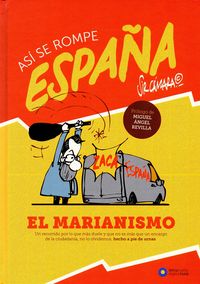 ASI SE ROMPE ESPAÑA - EL MARIANISMO