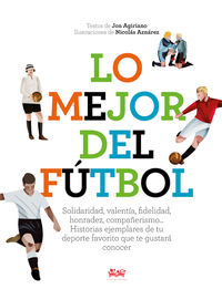 lo mejor del futbol - Jon Agiriano Zarraga / Nicolas Aznarez (il. )