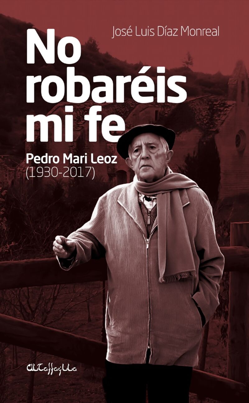no robareis mi fe - pedro mari leoz (1930-2017) - Jose Luis Diaz Moreal