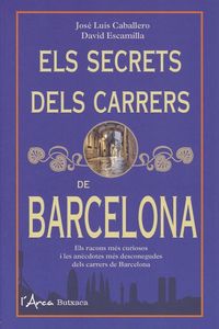 secrets dels carrers de barcelon, els (butxaca) - David Escamilla / Jose Luis Caballero Fernandez