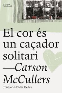 el cor es un caçador solitari - Carson Mccullers