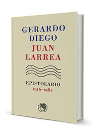 GERARDO DIEGO / JUAN LARREA - EPISTOLARIO (1916-1980)